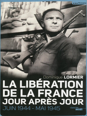 cover image of La Libération de la France, jour après jour